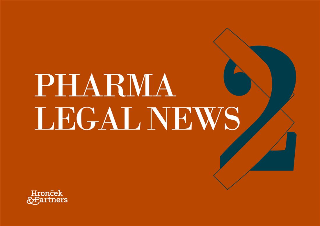 Pharma Legal News #2: Prehľad noviniek z oblasti medicínskeho a farmaceutického práva